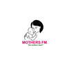 undefined Mothers FM