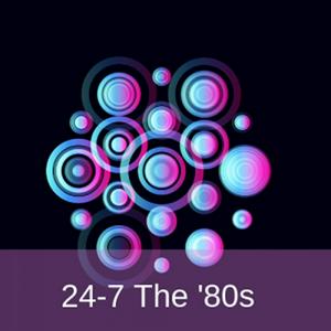 Listen to 24-7 The '80s  in the App