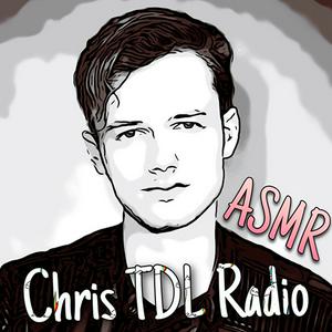 Listen to Chris TDL Radio - ASMR in the App