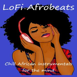 Listen to LoFi Afrobeats in the App