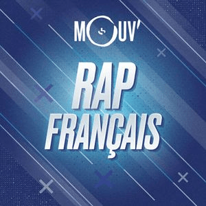 Listen to Mouv' Rap Français in the App