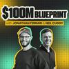 undefined $100M Blueprint with Jonathan Ferrari & Neil Cuggy