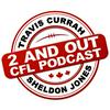 undefined 2 and Out CFL Podcast