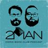 undefined 2 Man Comic Book Club Podcast