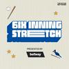 undefined 6ix Inning Stretch