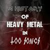 undefined A History Of Heavy Metal In 100 Songs