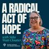 undefined A Radical Act of Hope with Siila Watt-Cloutier