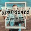 undefined abandoned: The All-American Ruins Podcast