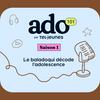 undefined Ado 101, le balado qui décode l'adolescence