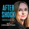 undefined AfterShock: Leadership for the 5th Industrial Revolution with Caroline Stokes