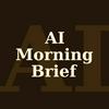 undefined AI Morning Brief