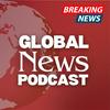undefined Global News Podcast