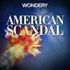 undefined American Scandal