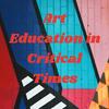 undefined Art Education in Critical Times