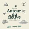 undefined Autour du fleuve