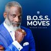 undefined B.O.S.S. Moves Podcast