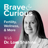 undefined Brave & Curious with Dr Lora Shahine