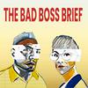 undefined The Bad Boss Brief Podcast