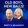 undefined Beefy & Beaumont 'Old Boys New Balls!'