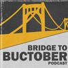 undefined Bridge to Buctober Podcast