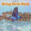 undefined Bring Birds Back