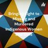 undefined Bringing Light to Missing and Murdered Indigenous Women and Girls