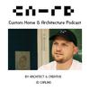 undefined CA-RD Custom Home & Architecture Podcast