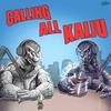 undefined Calling All Kaiju