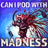 undefined Can I Pod With Madness - Kerrang, Metal Hammer and Rock in the 80s