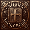 undefined Catholic Daily Brief