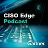 undefined CISO Edge, The Gartner Cybersecurity Podcast