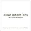 undefined Clear Intentions with Diane Boden