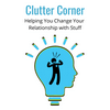 undefined Clutter Corner - Organize, Clean and Transform Your Home