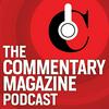 undefined The Commentary Magazine Podcast