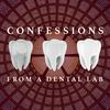 undefined Confessions From A Dental Lab