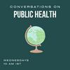 undefined Conversations on Public Health