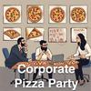 undefined Corporate Pizza Party