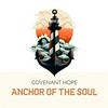undefined Covenant Hope: Anchor of the Soul