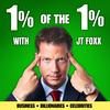 undefined 1% of the 1% Podcast with JT Foxx