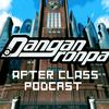 undefined Danganronpa: After Class Podcast