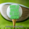 undefined Dans le monde du golf junior