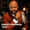 undefined Dante's Harmony Podcast