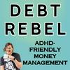 undefined Debt Rebel | ADHD Budgeting, Debt Payoff Tips, Family Finance