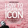 undefined HOW TO CREATE AN ICON and make a deeper creative dent in the universe