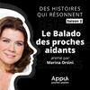 undefined Des histoires qui résonnent : le Balado des proches aidants - animé par Marina Orsini