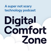 undefined Digital Comfort Zone:  A Super not Scary Technology Podcast