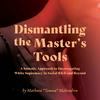 undefined Dismantling the Master's Tools