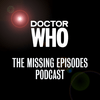 undefined Doctor Who: The Missing Episodes Podcast