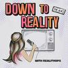undefined Down to Reality