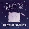 undefined Drift Off - Bedtime Stories for Adults